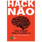  Hack Não - Thủ Thuật Tâm Lý Hành Vi 