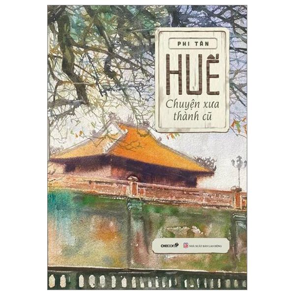 Huế Chuyện Xưa Thành Cũ - Huế Lyly