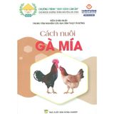  Cách Nuôi Gà Mía 