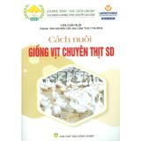  Cách Nuôi Giống Vịt Chuyên Thịt SD 