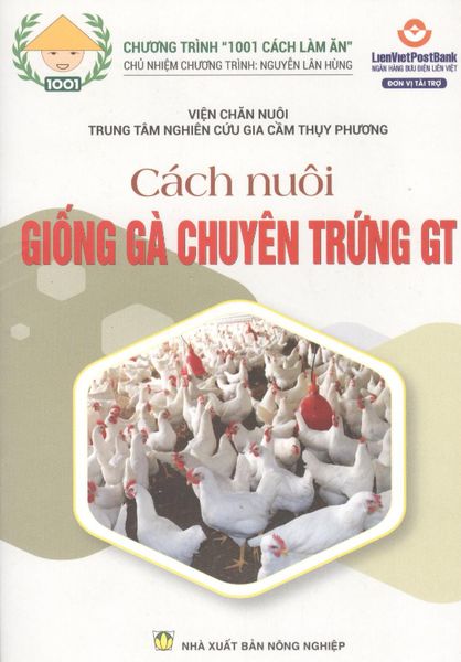 Cách Nuôi Giống Gà Chuyên Trứng GT - NXB Nông Nghiệp