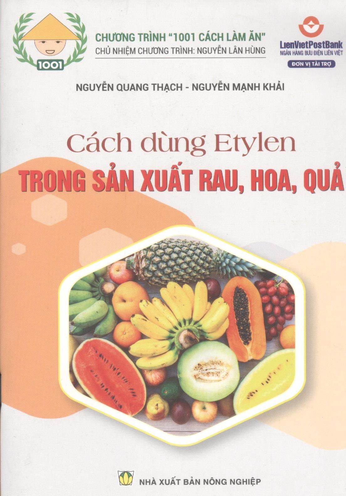  Cách Dùng Etylen Trong Sản Xuất Rau, Hoa, Quả 