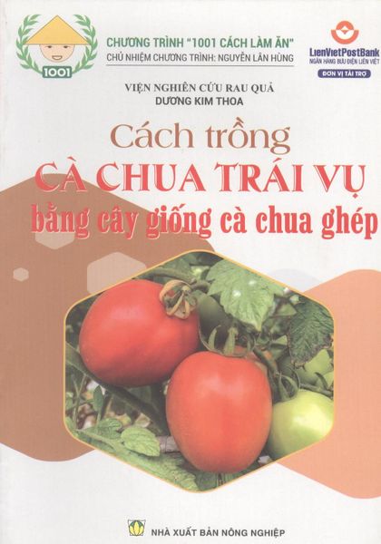 Cách Trồng Cà Chua Trái Vụ Bằng Cây Giống Cà Chua Ghép - NXB Nông Nghiệp