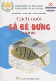  Cách Nuôi Cá Bè Đưng (Cá Khế Vằn) 