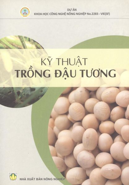 Kỹ Thuật Trồng Đậu Tương - NXB Nông Nghiệp