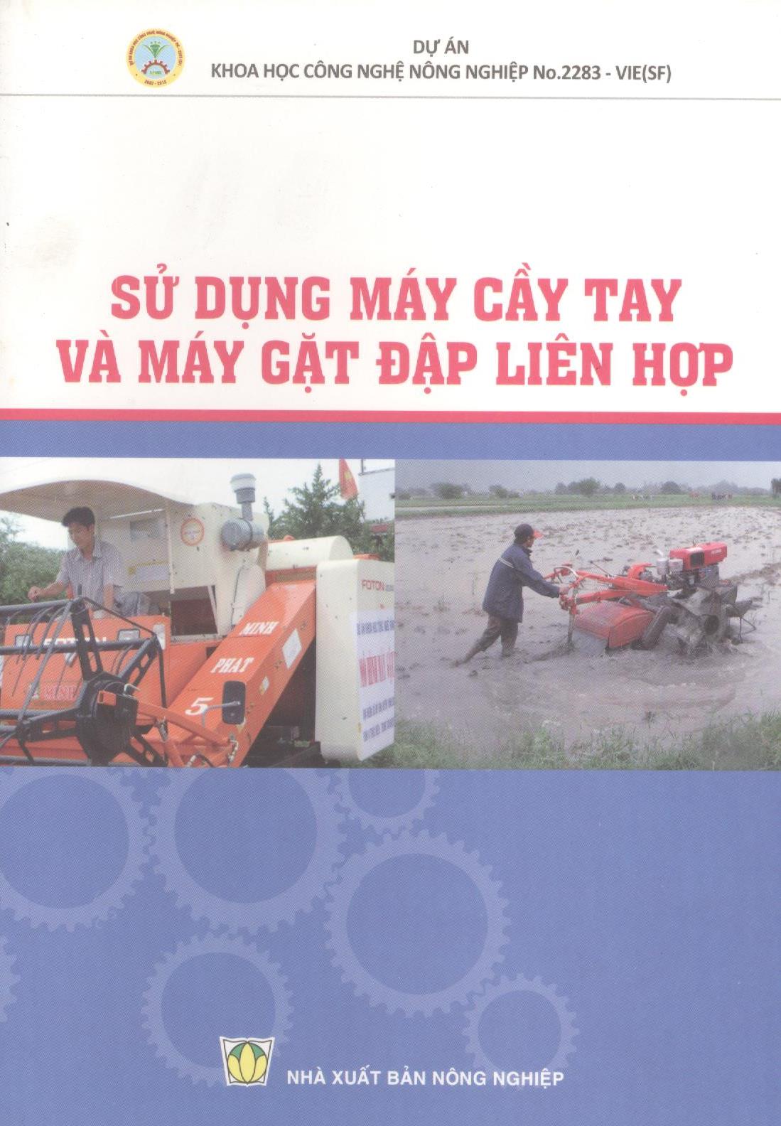 Sử Dụng Máy Cầy Tay Và Máy Gặt Đập Liên Hợp