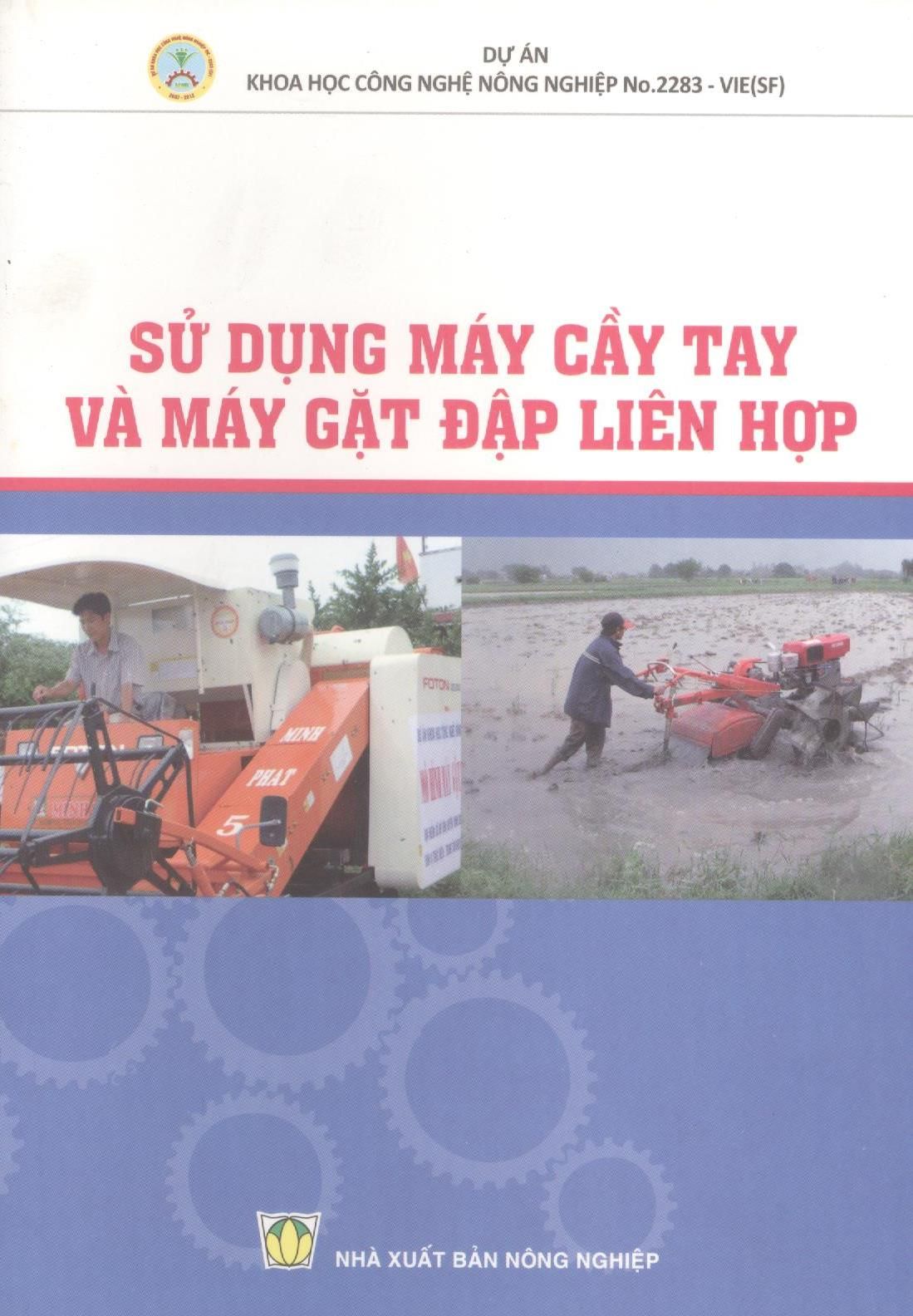  Sử Dụng Máy Cầy Tay Và Máy Gặt Đập Liên Hợp 
