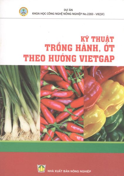 Kỹ Thuật Trồng Hành, Ớt Theo Hướng Vietgap - NXB Nông Nghiệp