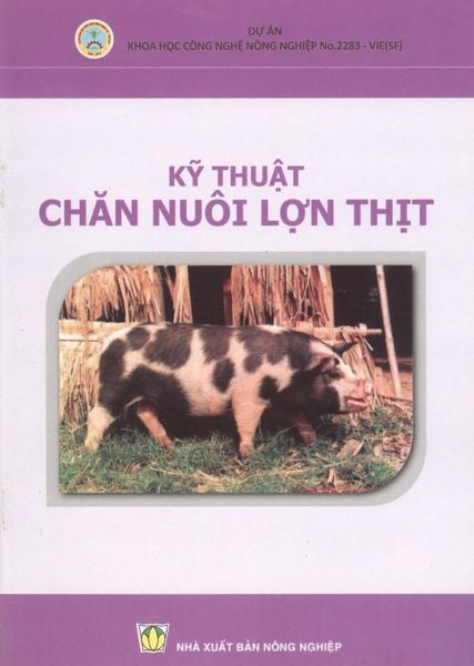 Kỹ Thuật Chăn Nuôi Lợn Thịt - NXB Nông Nghiệp