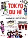  Tokyo Du Hí - Nhật Kí Bằng Tranh Của Một Teen Girl Đến Xứ Sở Của Những Trào Lưu Thời Trang, Toilet Công Nghệ Cao Và Quán Cà Phê Hầu Gái 