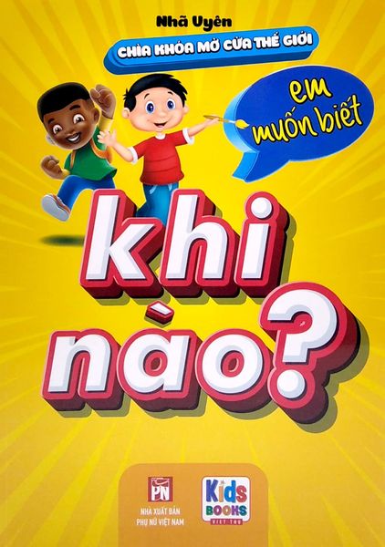 Chìa Khóa Mở Cửa Thế Giới - Em Muốn Biết - Khi Nào?