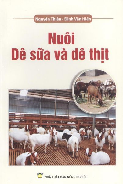 Nuôi Dê Sữa Và Dê Thịt - NXB Nông Nghiệp