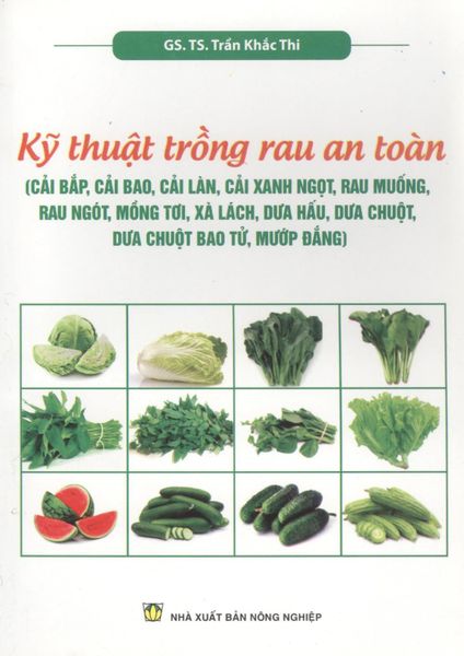 Kỹ Thuật Trồng Rau An Toàn - NXB Nông Nghiệp