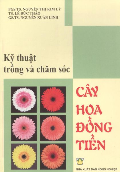 Kỹ Thuật Trồng Và Chăm Sóc Cây Hoa Đồng Tiền - NXB Nông Nghiệp