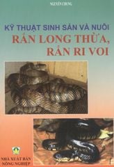Kỹ Thuật Sinh Sản Và Nuôi Rắn Long Thừa, Rắn Ri Voi