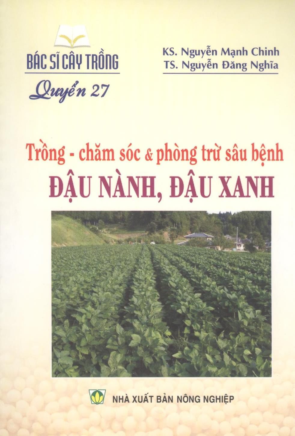  Trồng - Chăm Sóc & Phòng Trừ Sâu Bệnh Đậu Nành, Đậu Xanh 