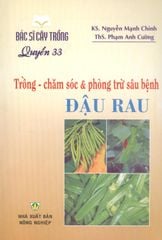 Trồng - Chăm Sóc & Phòng Trừ Sâu Bệnh Đậu Rau