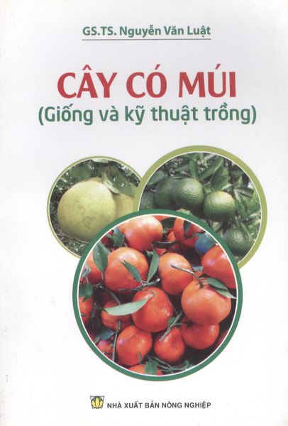 Cây Có Múi (Giống Và Kỹ Thuật Trồng) - NXB Nông Nghiệp