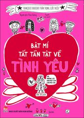 Bật Mí Tất Tần Tật Về Tình Yêu