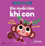  EM MUỐN LÀM KHỈ CON - CÙNG LÁCH MÌNH VÀ ĐU NÀO! 