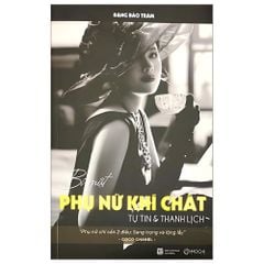  Phụ Nữ Hơn Nhau Ở Khí Chất 