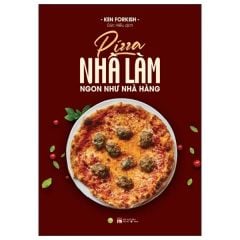  Pizza Nhà Làm Ngon Như Nhà Hàng 