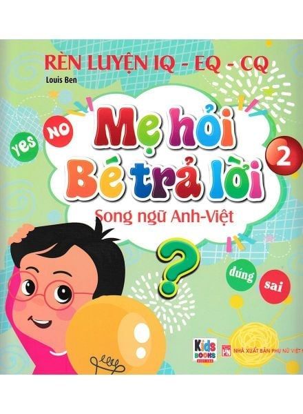 Mẹ Hỏi Bé Trả Lời 2 - Song Ngữ Anh Việt - Việt Anh