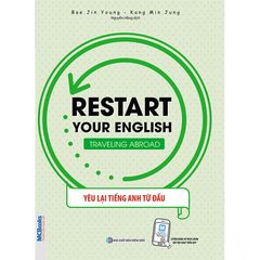  Restart your English - traveling abroad  Yêu Lại Tiếng Anh Từ đầu ( Bìa Xanh ) 