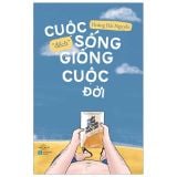  Cuộc Sống Đếch Giống Cuộc Đời 