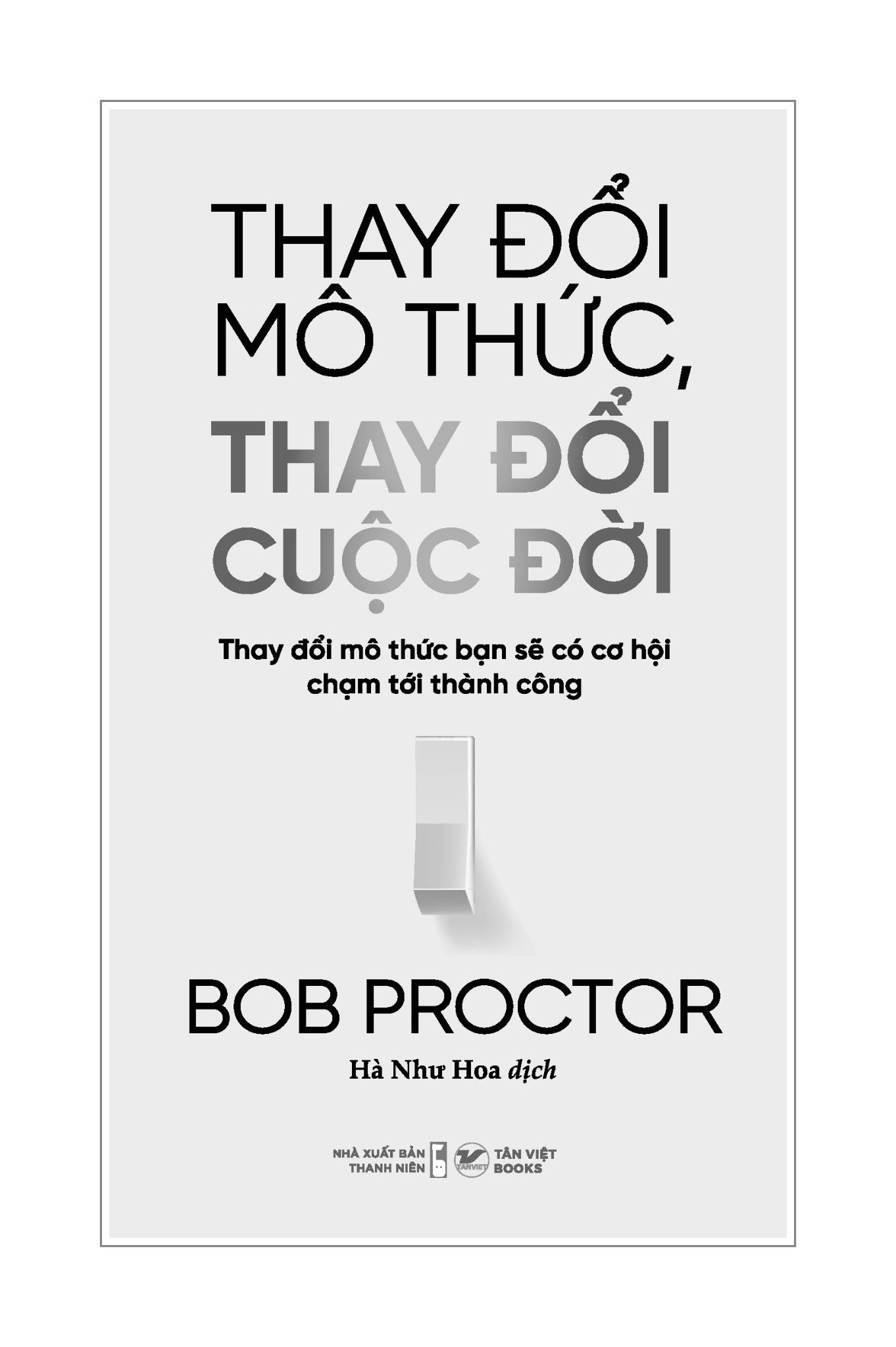  Thay Đổi Mô Thức, Thay Đổi Cuộc Đời 