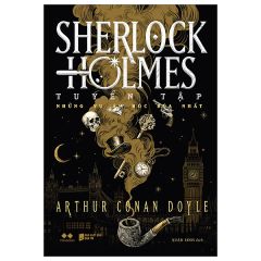  Sherlock Holmes Tuyển Tập - Những Vụ Án Hóc Búa Nhất 