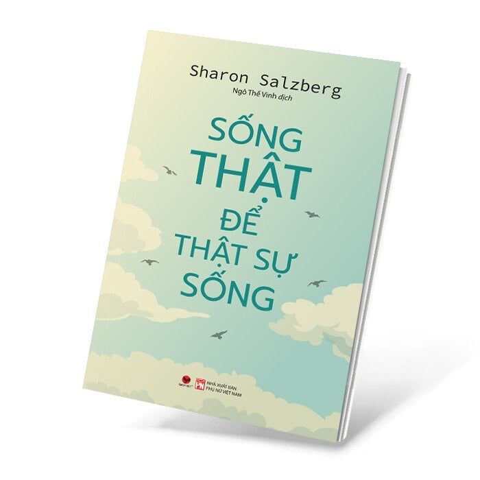  Sống Thật Để Thật Sự Sống 