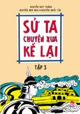  Sử Ta - Chuyện Xưa Kể Lại Tập 3 (Tái Bản 2018) 