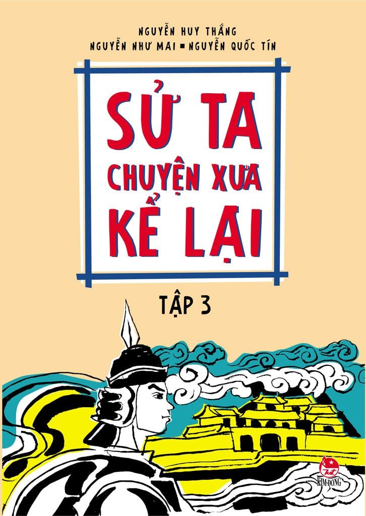  Sử Ta - Chuyện Xưa Kể Lại Tập 3 (Tái Bản 2018) 