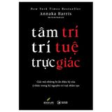  Tâm Trí - Trí Tuệ - Trực Giác 