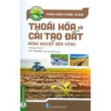  Phòng Chống Ô Nhiễm, Xói Mòn, Thoái Hoá Và Cải Tạo Đất Nông Nghiệp Bền Vững 