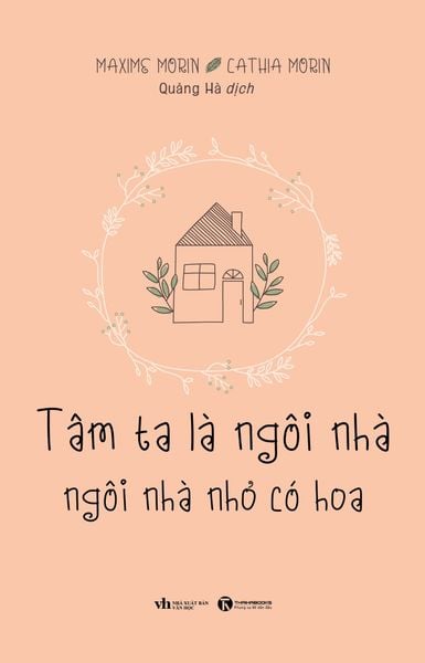 Tâm Ta Là Ngôi Nhà, Ngôi Nhà Nhỏ Có Hoa