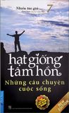  Hạt Giống Tâm Hồn - Tập 7: Những Câu Chuyện Cuộc Sống 