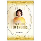  Thấu Hiểu Là Yêu Thương 