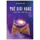  Thế Giới Khác - Tập 4 - Huyền Mặc Thiên Thư 