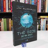  Thế Giới Sẽ Ra Sao? 