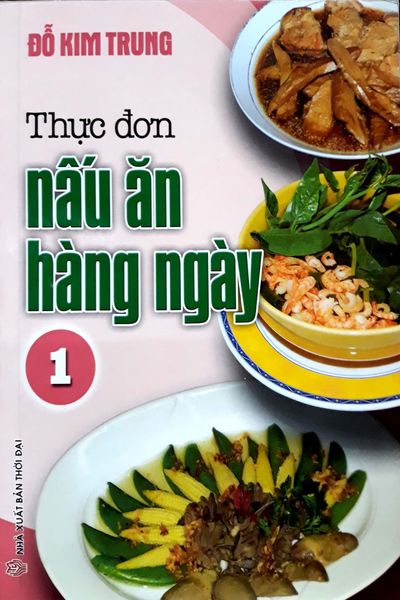 Thực Đơn Nấu Ăn Hàng Ngày 1 - Việt Thư