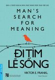  Đi Tìm Lẽ Sống (Tái Bản 2022) 