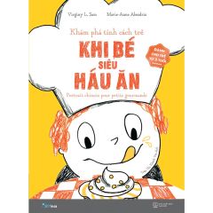  Khám Phá Tính Cách Trẻ - Tập 3: Khi Bé Siêu Háu Ăn 