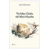  Từ Mặc Chiếu Tới Như Huyễn 