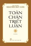  Toàn Chân Triết Luận (Tái Bản 2024) 