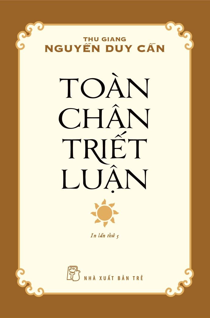  Toàn Chân Triết Luận (Tái Bản 2024) 