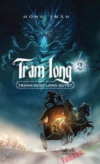 Trảm Long – Tập 2: Tranh Đoạt Long Quyết
