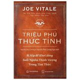  Triệu Phú Thức Tỉnh - Joe Vitale 