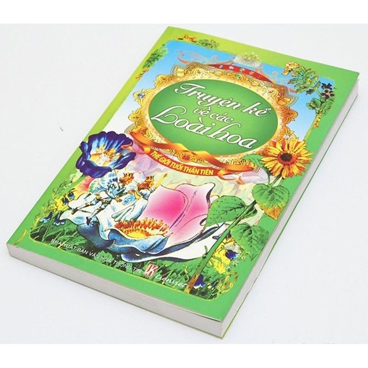  Thế Giới Tuổi Thần Tiên - Truyện Kể Về Các Loài Hoa 